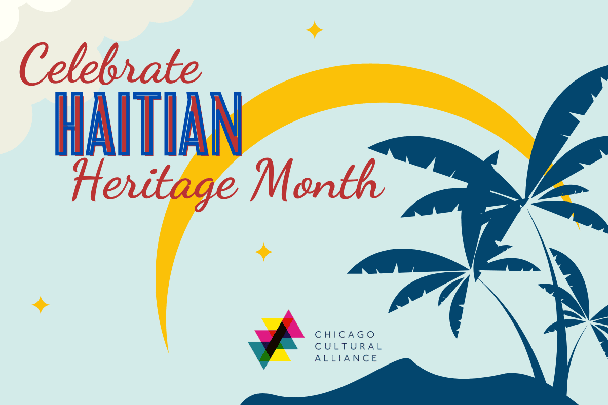 How to Celebrate Haitian Heritage Month in Chicago! Chicago Cultural