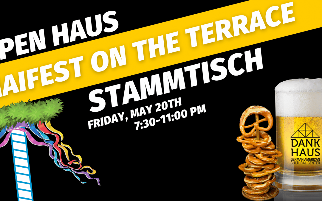 Open Haus Stammtisch – Maifest on the Terrasse
