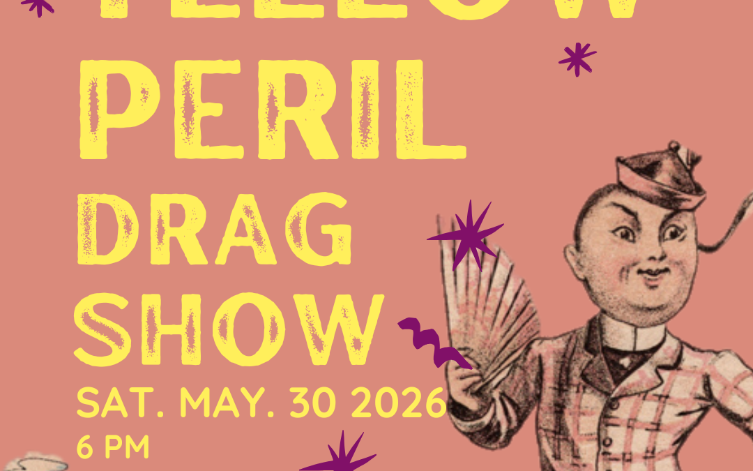 Yellow Peril Drag Show